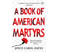 Joyce Carol Oates A Book of American Martyrs (Tascabile)