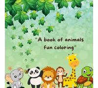 A Book of Animals Fun Coloring: Unleash Your Creativity with Every Animal Friend