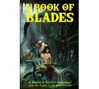 A Book of Blades: Rogues in the House Presents