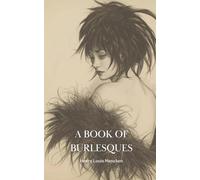 A book of Burlesques: Satirical Essays on Literature and Culture (Annotated)