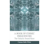 A Book of Cosmic Frequencies: The Galactic Sound Keys