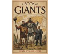 A BOOK OF GIANTS BY HENRY WYSHAM LANIER