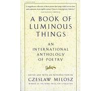 Czeslaw Milosz A Book Of Luminous Things (Tascabile)