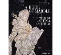 A book of marble. The pavement of Siena cathedral. Ediz. a colori
