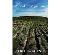 Rebecca Solnit A Book of Migrations (Tascabile)