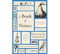 A book of noises: notes on the auraculous