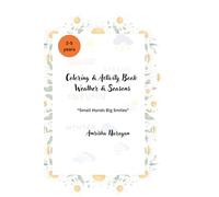 A BOOK OF SEASONS & WEATHER: Little Hands Big Dreams