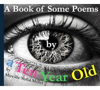 A Book of Some Poems by a Ten Year Old