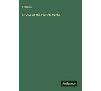 A Book of the French Verbs
