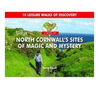 A Boot Up North Cornwall's Sites of Magic and Mystery