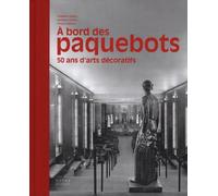 A bord des paquebots: 50 ans d'arts décoratifs