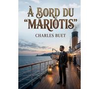 A bord du mariotis: Les notes de voyage d un explo