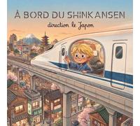 À bord du Shinkansen, direction le Japon Un embarquement immédiat pour les 6-12 ans, à bord du train le plus rapide du monde, filant vers volcans, ... Attache ta ceinture, le voyage commence !