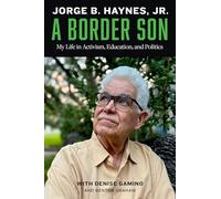 A Border Son: My Life in Activism, Education and Politics