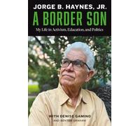 A Border Son: My Life in Activism, Education and Politics