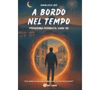 A bordo nel tempo. Prossima fermata: anni '90