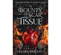 A Bounty of Scar Tissue