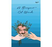 A Bouquet Of Words
