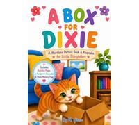 A Box For Dixie: A Wordless Picture Book & Keepsake for Little Storytellers