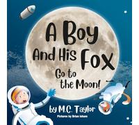 A Boy and His Fox Go to the Moon!