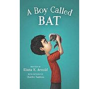 A Boy Called Bat: Heartwarming Story of a Boy and his Pet Skunk