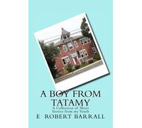 A Boy From Tatamy: Una raccolta di racconti della mia giovinezza