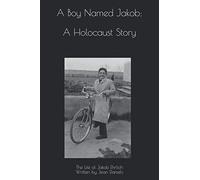 A Boy Named Jakob: A Holocaust Story