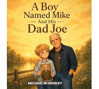 A Boy Named Mike And His Dad Joe