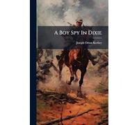 A Boy Spy In Dixie