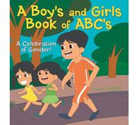 A Boy's and Girls Book of ABC's: A Celebration of Gender!