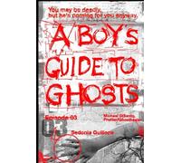 A Boy's Guide to Ghosts: YA LGBT Supernatural Thriller