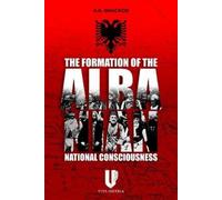 A Brackob The Formation of the Albanian National Consciousnes (Copertina rigida)