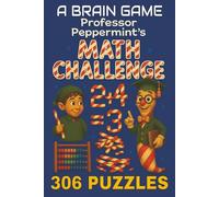 A Brain Game Professor Peppermint’s Math Challenge: A holiday activity book that reimagines the matchstick puzzle tradition, featuring peppermint sticks for a festive holiday twist.