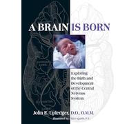 John E. Upledger A Brain Is Born (Tascabile)