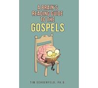 A Brain's Reading Guide to the Gospels