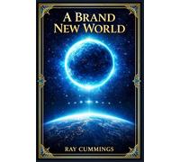 A Brand New World: An early interplanetary adventure of planetary collision, political tension, technological wonder, and first contact under a darkening sky