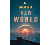 A BRAND NEW WORLD: Space adventure and first-contact sci-fi with alien planet discovery and human survival at stake