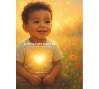 A Brave Light Inside Me: A Story of courage, hope, and healing