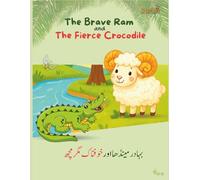 A Brave Ram and The Fierce Crocodile: A Moral Story of Courage and Bravery for Children