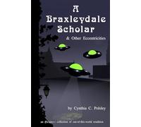 A Braxleydale Scholar and Other Eccentricities