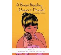 A Breastfeeding Owner's Manual