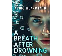 A Breath After Drowning