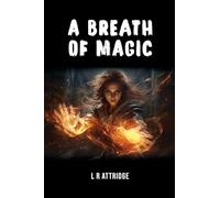 A Breath of Magic: Book 4 of the Chronicles of Crett
