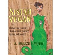 A. Breeze Harper Sistah Vegan (Tascabile)