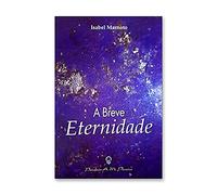 A Breve Eternidade