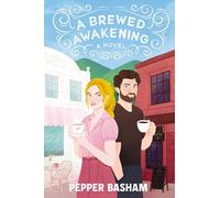 A Brewed Awakening: A hilarious, clean, enemies-to-lovers rom-com