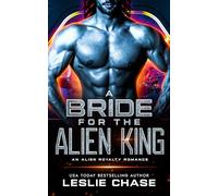 A Bride for the Alien King: A Royal Alien Romance