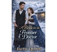 A Bride For The Frontier Doctor