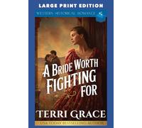 A Bride Worth Fighting For: LARGE PRINT EDITION
