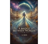 A Bridge Between Worlds